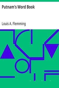 Putnam's Word Book
A Practical Aid in Expressing Ideas Through the Use of an Exact and Varied Vocabulary cover