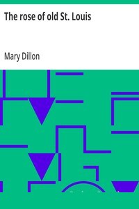 The rose of old St. Louis cover