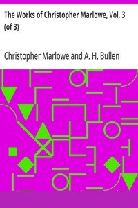 The Works of Christopher Marlowe, Vol. 3 (of 3) cover