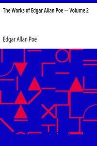 The Works of Edgar Allan Poe — Volume 2 cover