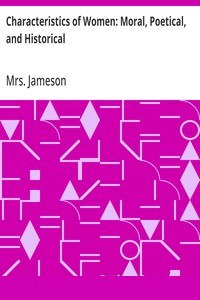 Characteristics of Women: Moral, Poetical, and Historical cover
