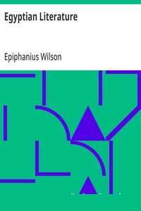 Egyptian Literature
Comprising Egyptian tales, hymns, litanies, invocations, the Book of the Dead, and cuneiform writings cover
