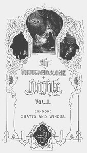 The Thousand and One Nights, Vol. I.
Commonly Called the Arabian Nights' Entertainments cover