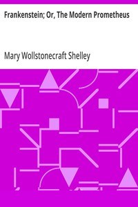 Frankenstein; Or, The Modern Prometheus cover