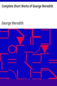 Complete Short Works of George Meredith cover