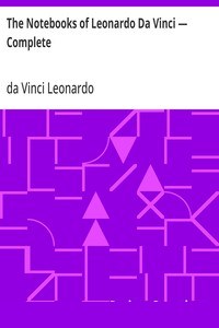 The Notebooks of Leonardo Da Vinci — Complete cover