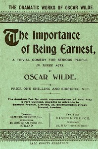 The Importance of Being Earnest: A Trivial Comedy for Serious People cover