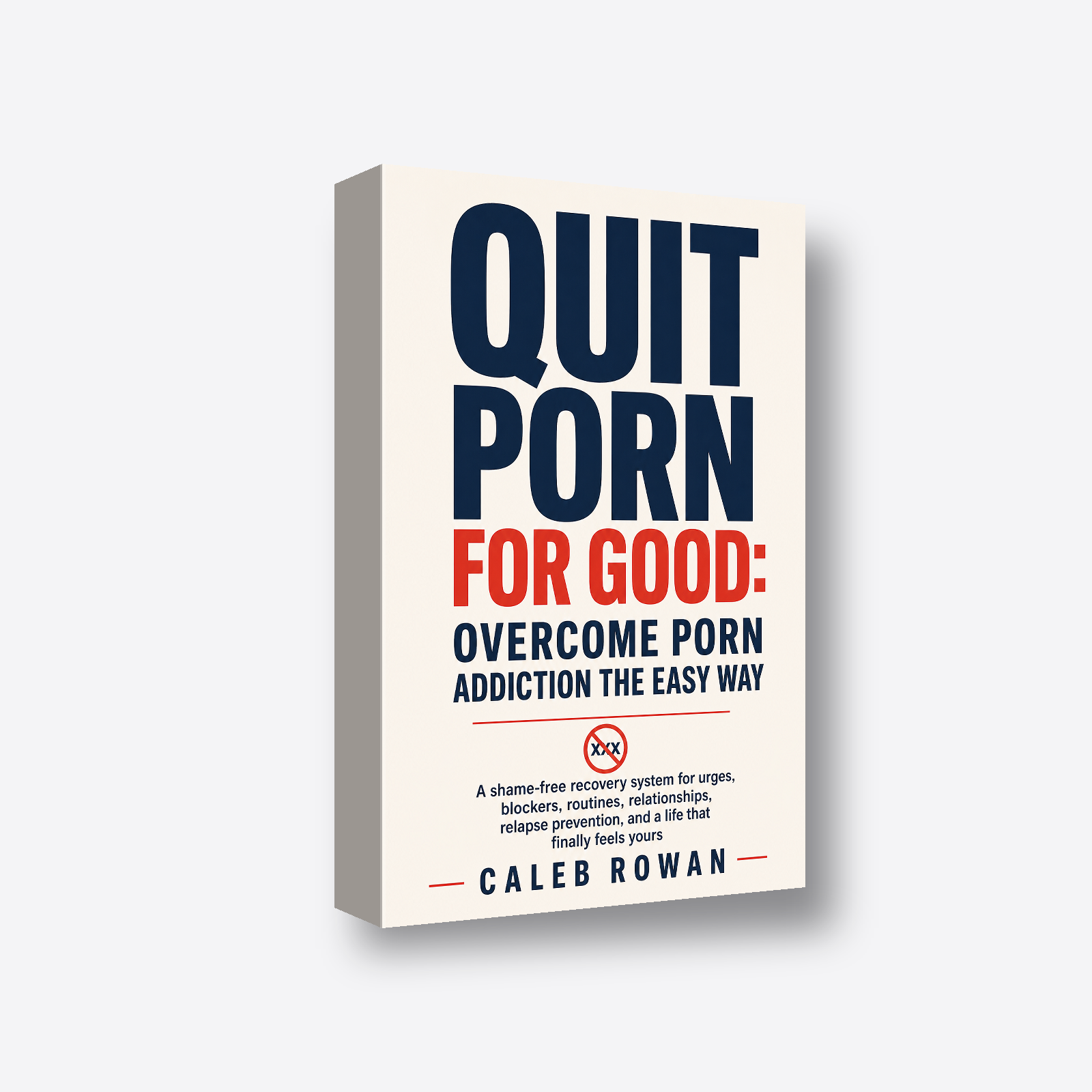 Quit Porn for Good: Overcome Porn Addiction the Easy Way 3D book render