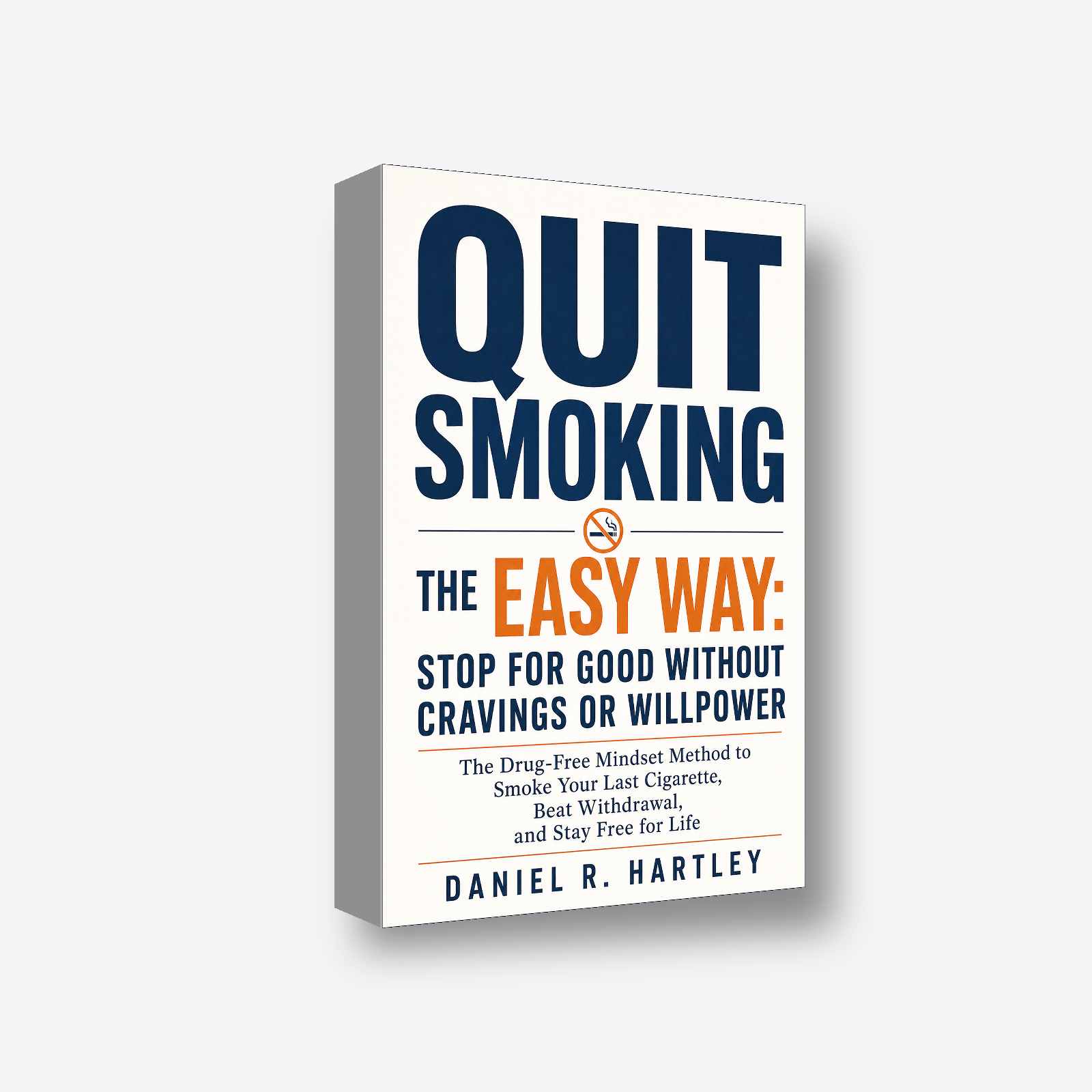Quit Smoking the Easy Way: Stop for Good Without Cravings or Willpower 3D book render