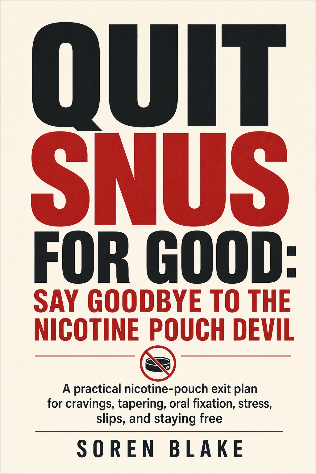 Quit Snus for Good: Say Goodbye to the Nicotine Pouch Devil cover